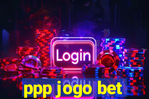 ppp jogo bet